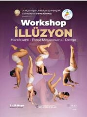 İLLÜZYON - WORKSHOP  I Handstand . Pinça Mayurasana . Denge