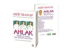 Ahlak Nedir ve Nasıl Ahlak Üstü Olunur?